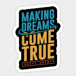 Making Dreams Come True Travel Agents Sticker